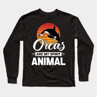 Orcas Are My Spirit Animal Retro Sunset Funny Orca Whale quote Long Sleeve T-Shirt